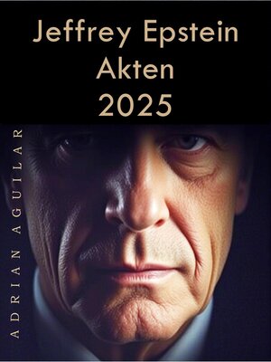 Jeffrey Epstein Akten 2025 - ebook